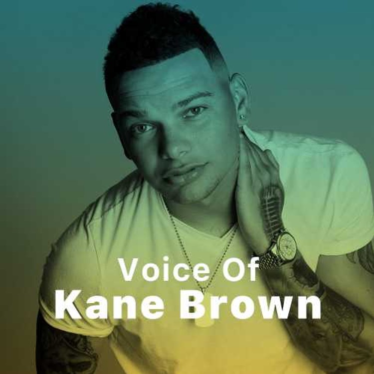 Voice of Kane Brown