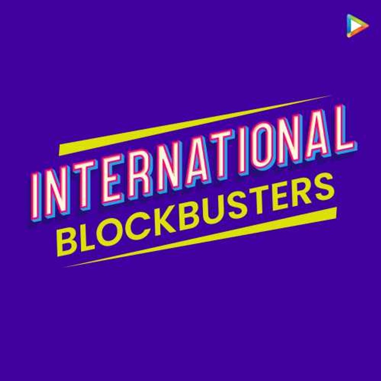 International Blockbusters