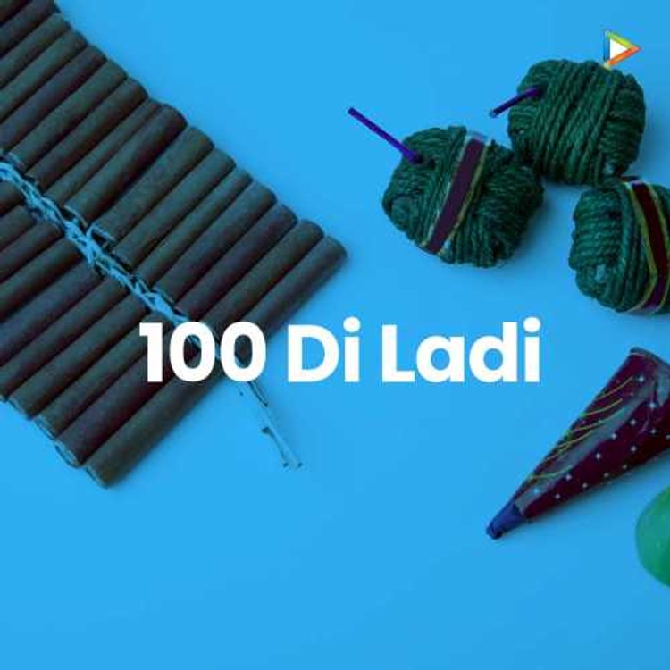 100 di Ladi - Punjabi Diwali Special