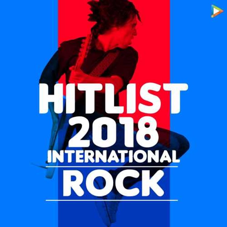 Hitlist 2018 - International Rock