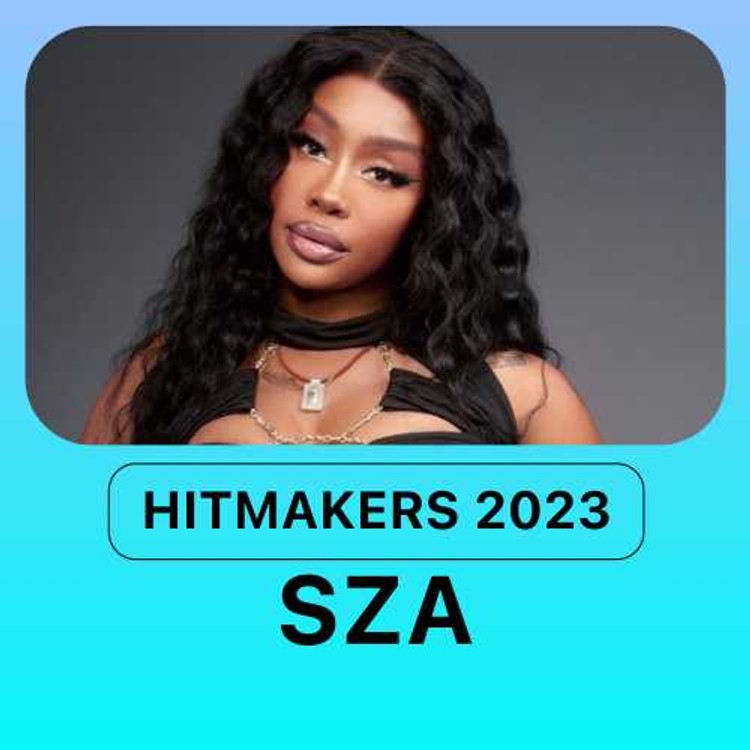 Hitmakers 2023 - SZA