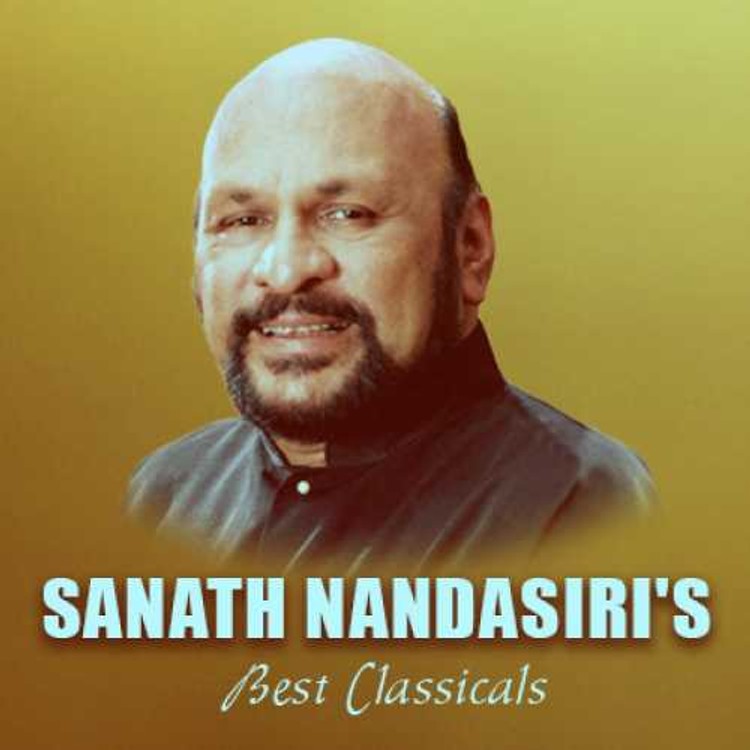 Sanath Nandasiri's Best Classicals