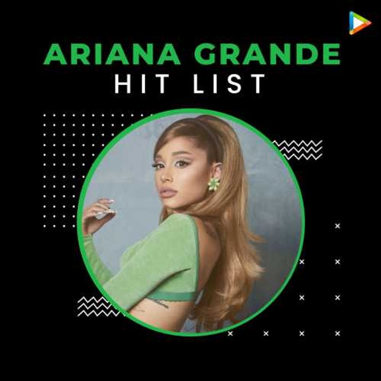 Ariana Grande Hitlist