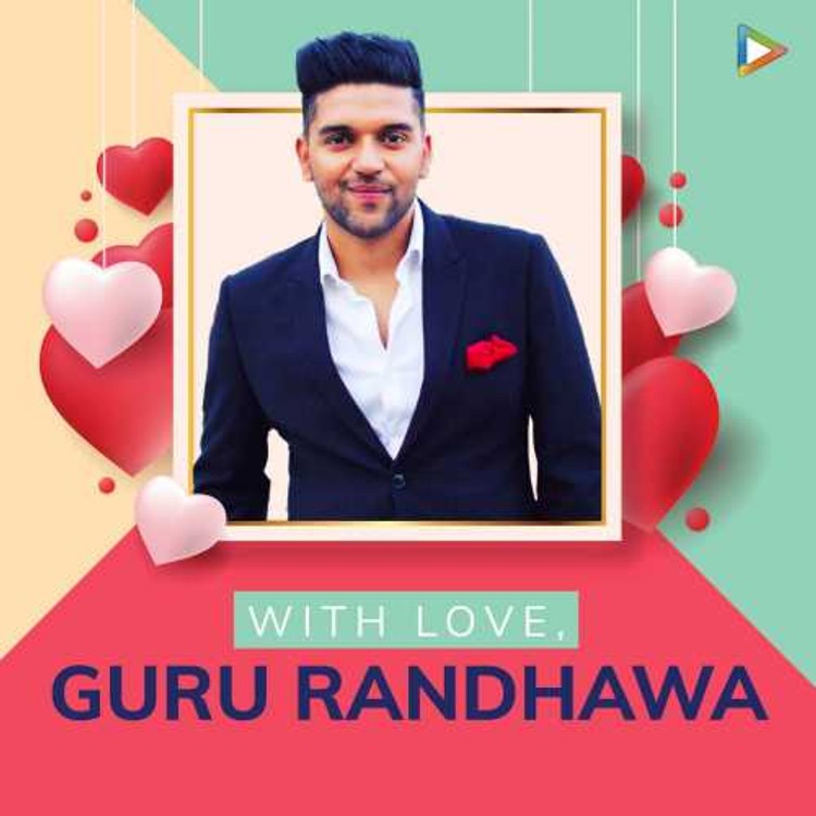 With love, Guru Randhawa
