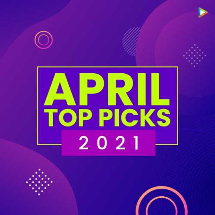 April Top Picks 2021 - Telugu