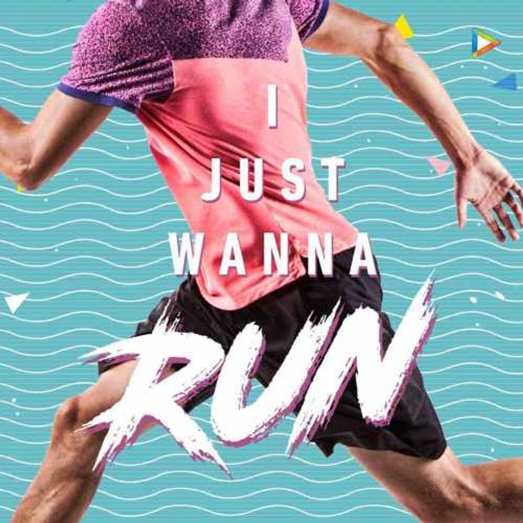 I Just Wanna Run
