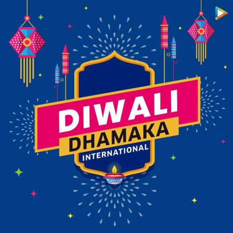 Diwali Dhamaka - International