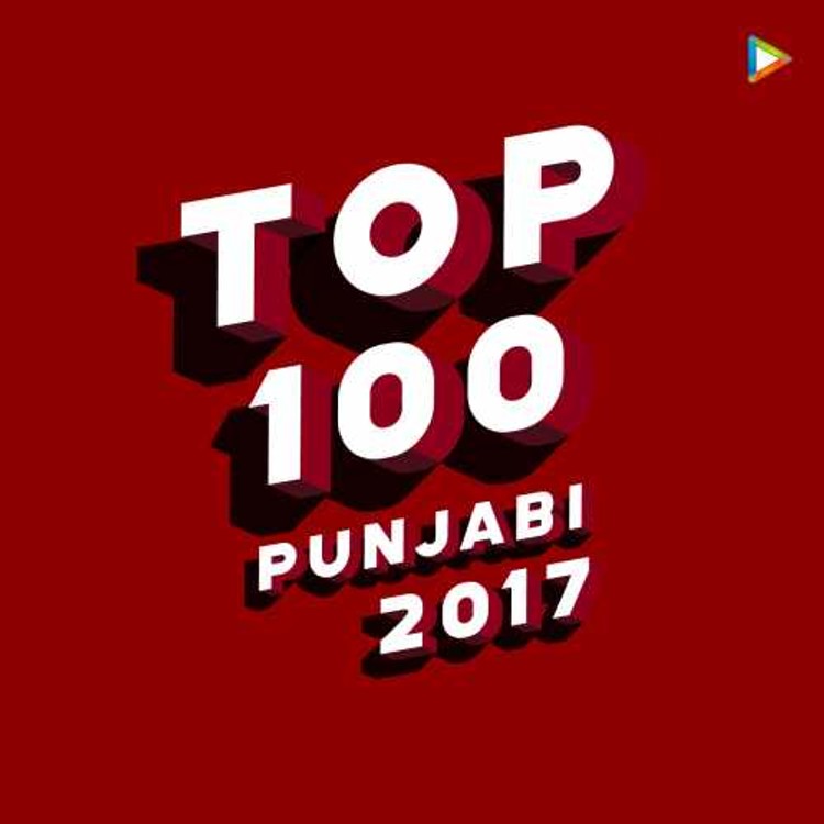 Top 100 Punjabi - 2017