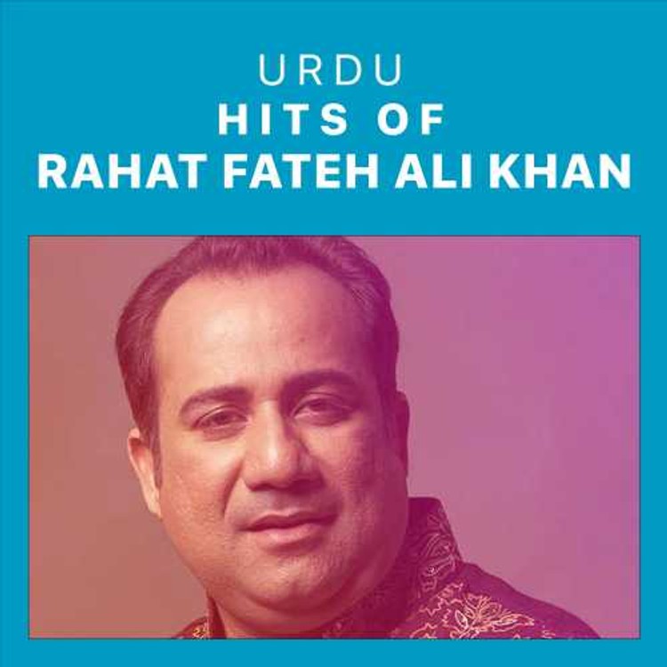 Urdu Hits of Rahat Fateh Ali Khan
