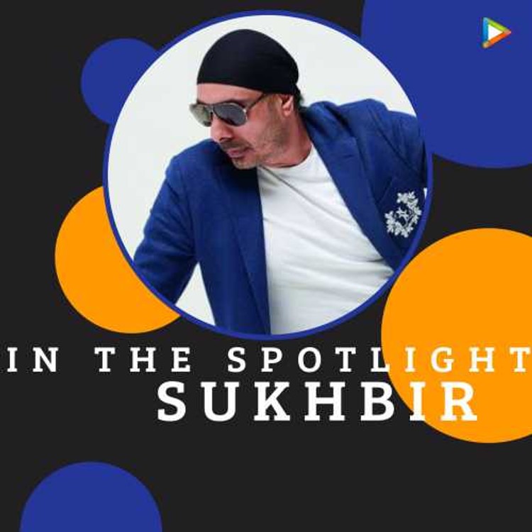 In The Spotlight- Sukhbir