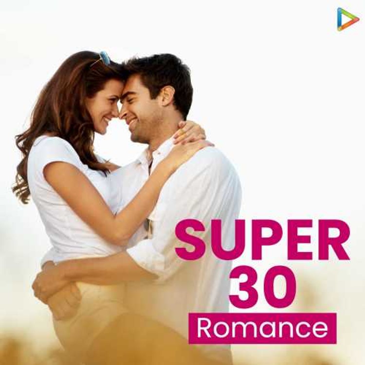 Super 30 - Romance