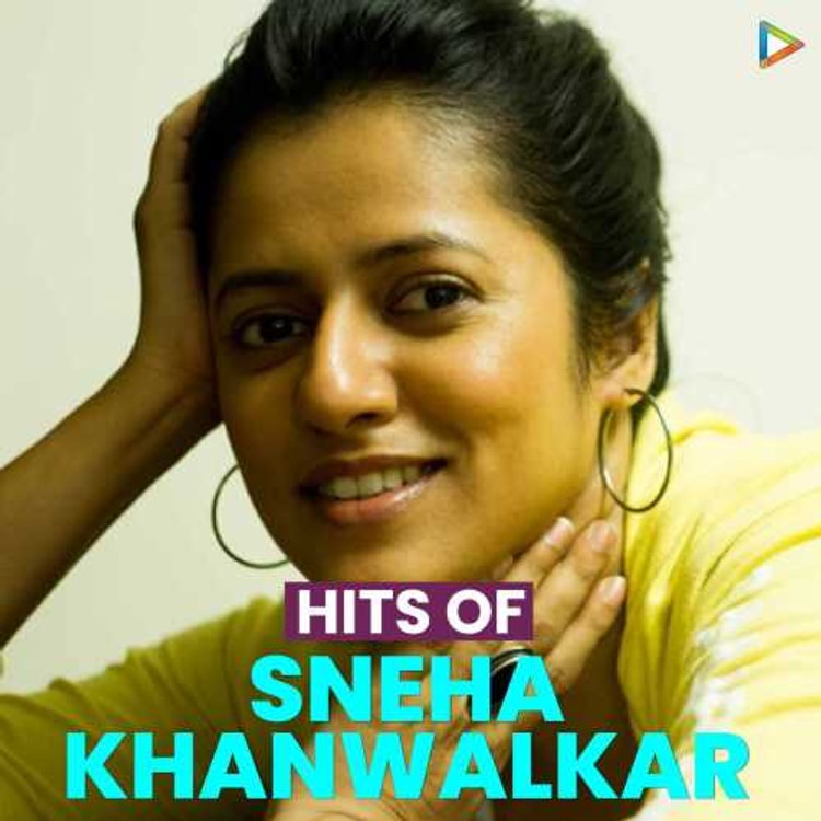 Hits Of Sneha Khanwalkar