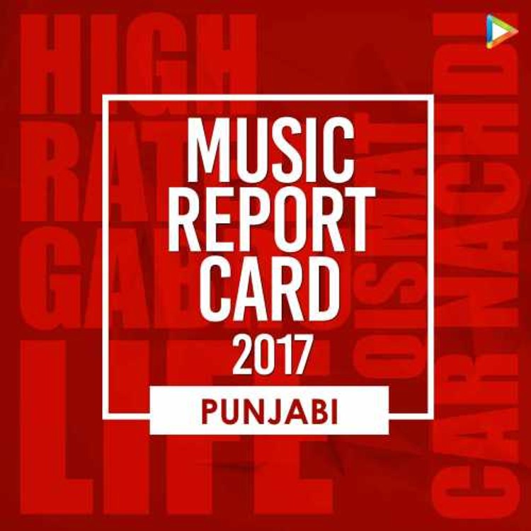 Punjabi - Music Report Card 2017