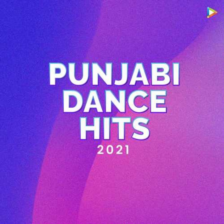 Punjabi Dance Hits - 2021