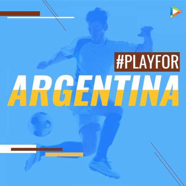 #PlayFor - Argentina