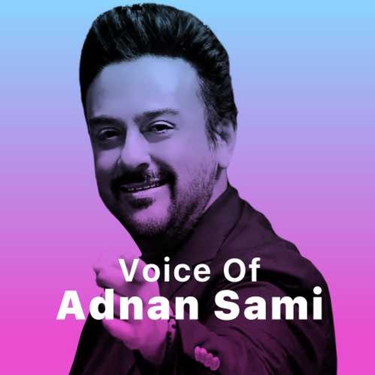 Voice of Adnan Sami