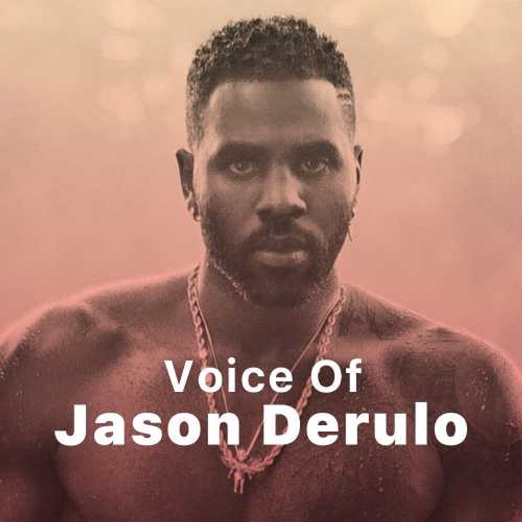 Voice of Jason Derulo