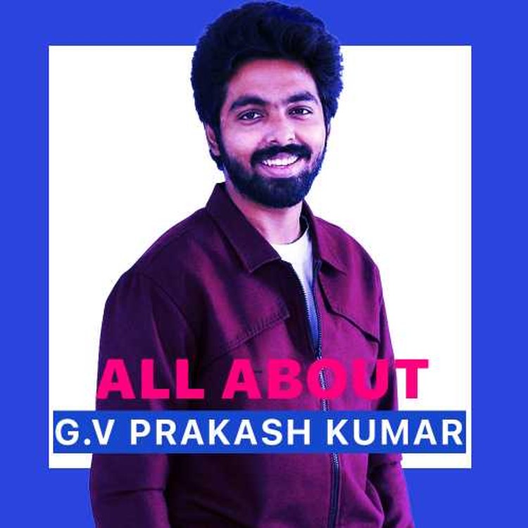 All About G.V Prakash Kumar