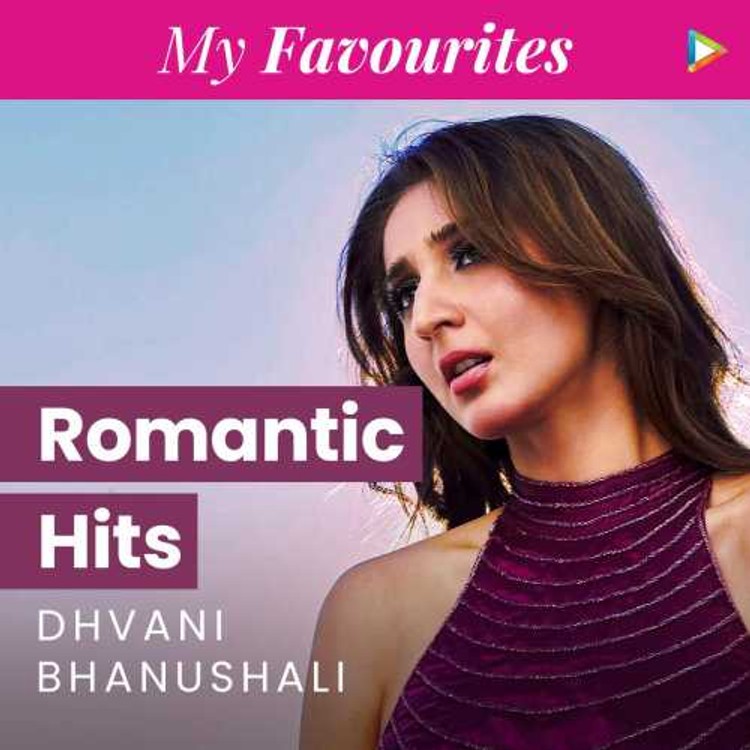 Dhvani's Favourites - Romantic Hits