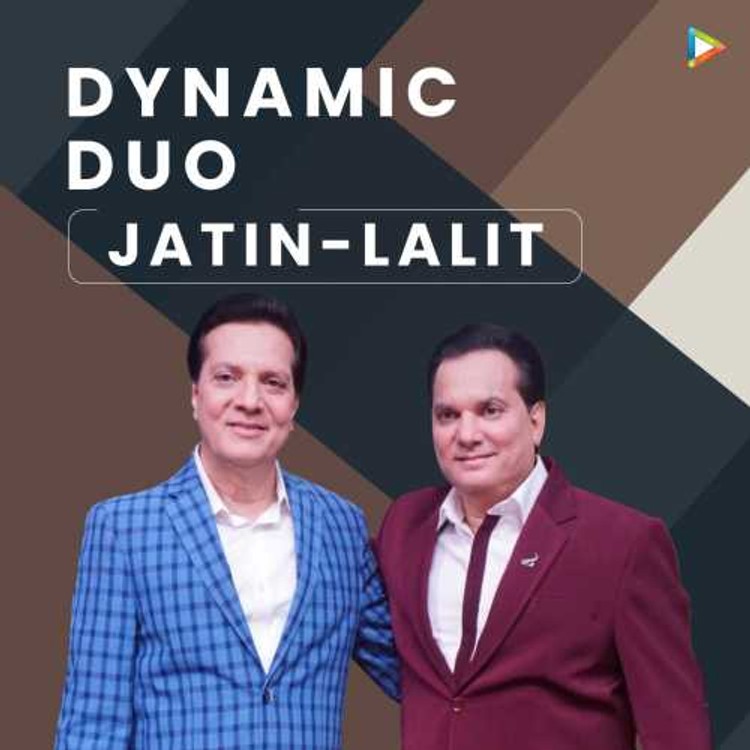 Dynamic Duo: Jatin-Lalit