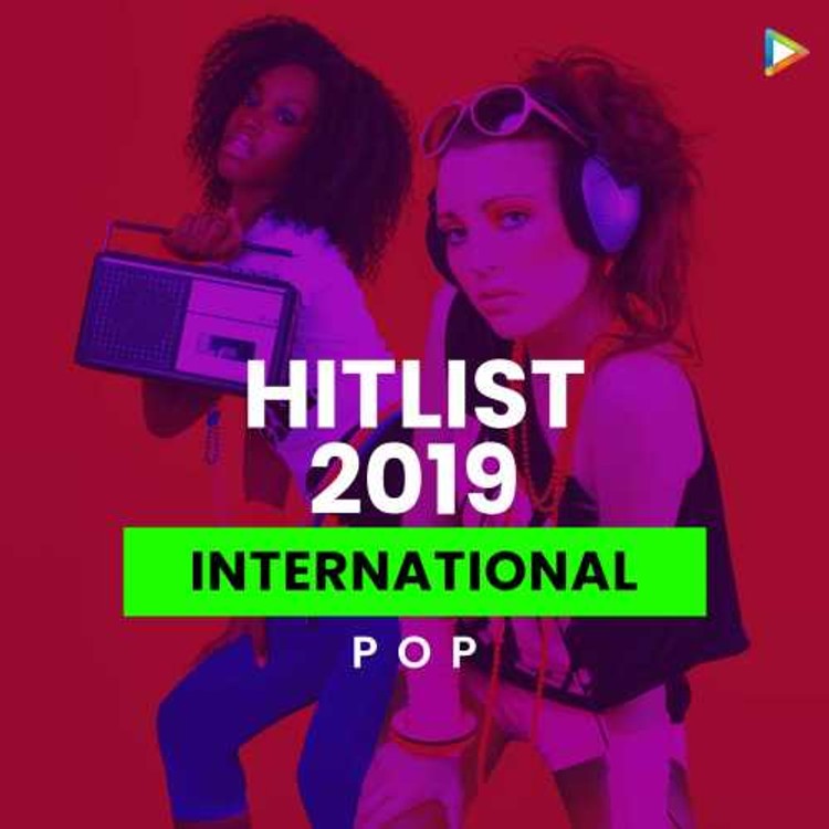 Hitlist 2019 - International Pop