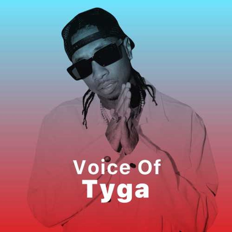 Voice of Tyga