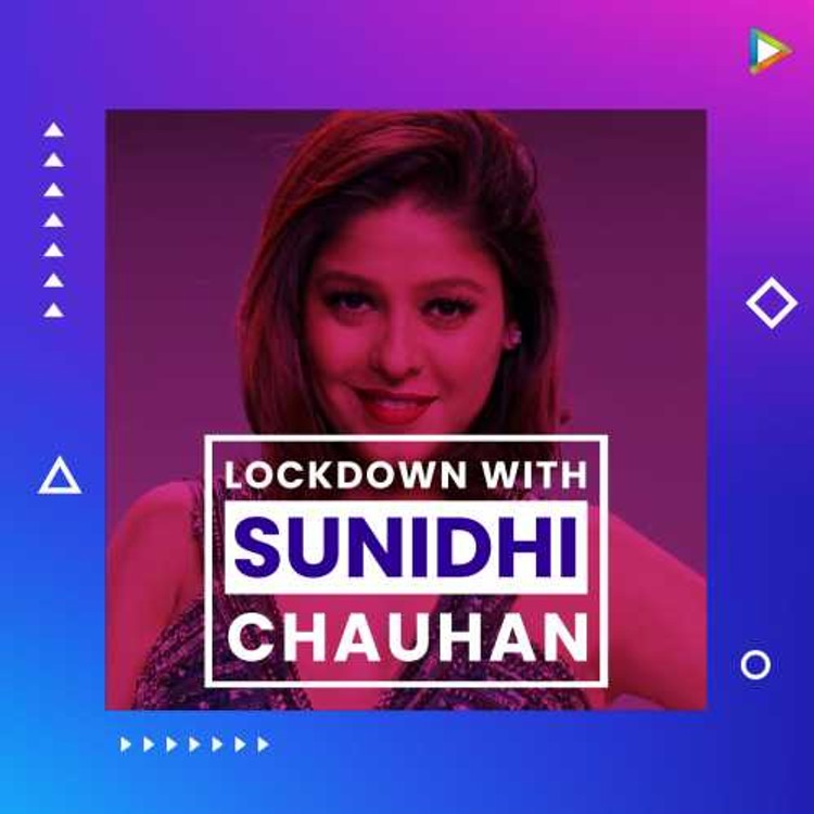 Lockdown with Sunidhi Chauhan