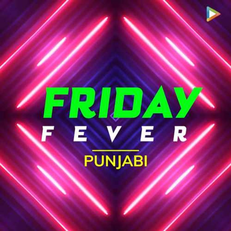 Friday Fever - Punjabi