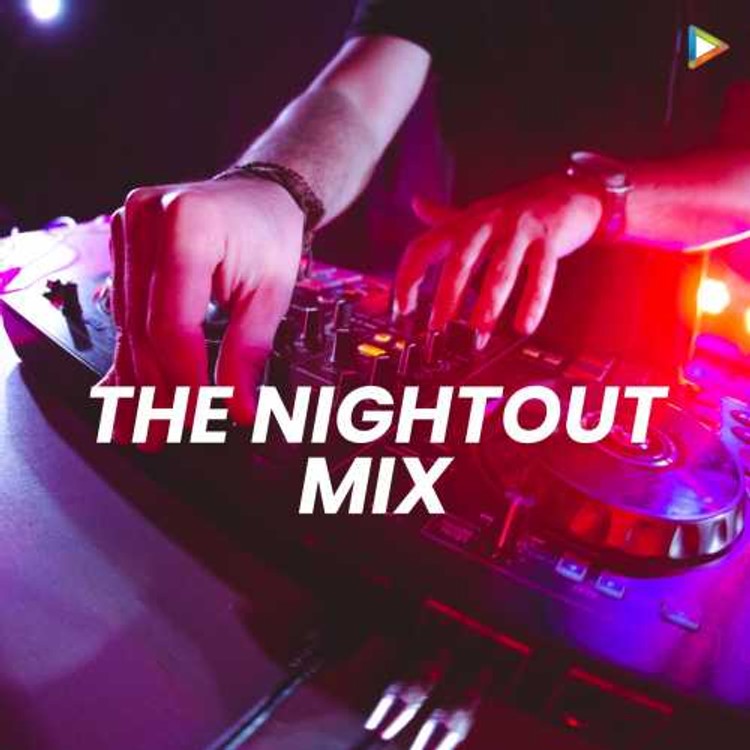 The Nightout Mix