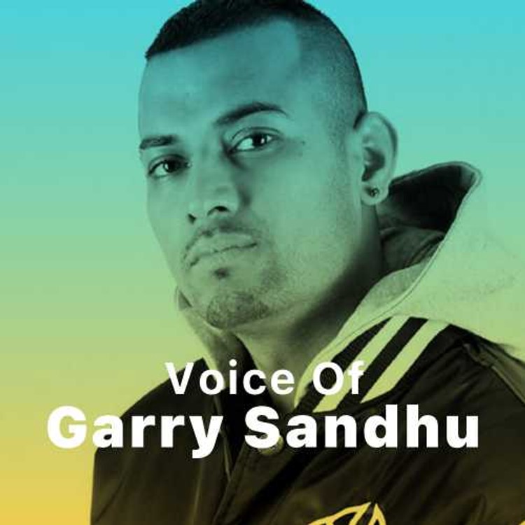 Voice of  Garry Sandhu