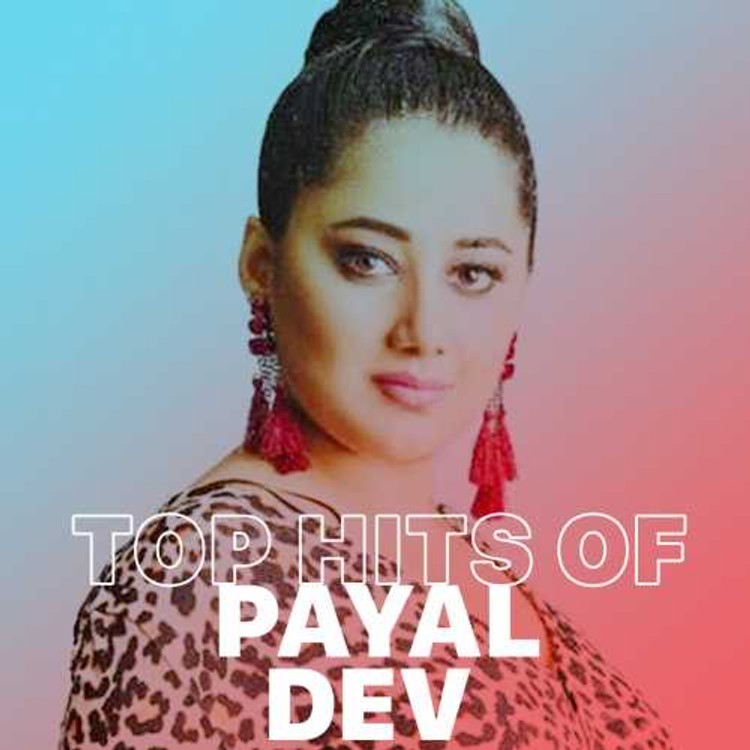 Top Hits of Payal Dev