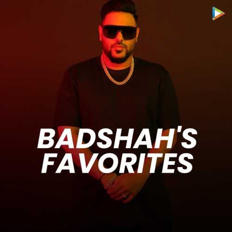 Badshah's Favorites