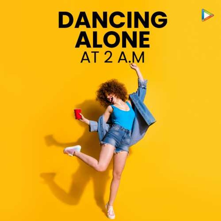 Dancing Alone at 2 a.m