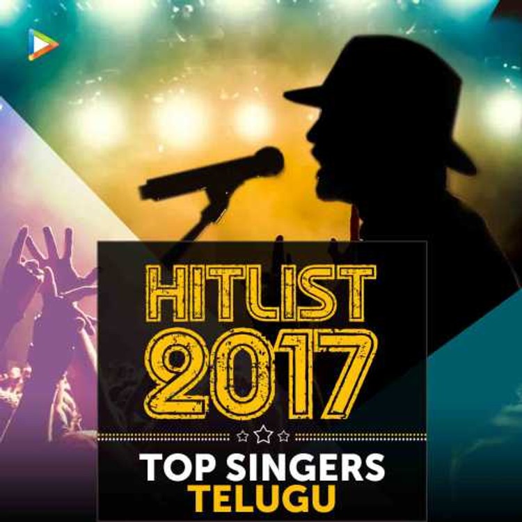 Hitlist 2017 : Telugu Singers
