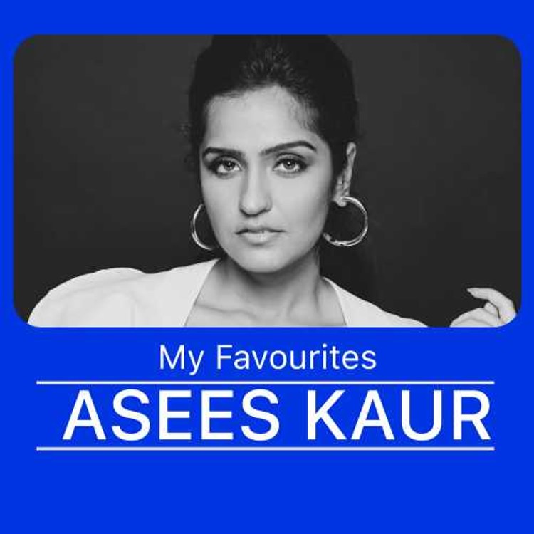 My Favourites - Asees Kaur