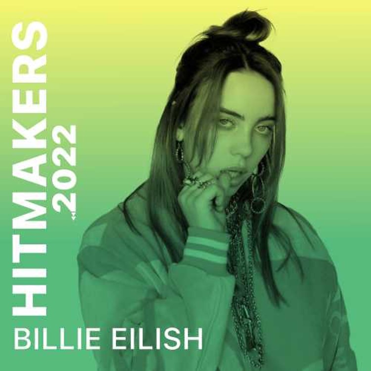 Hitmakers 2022 - Billie Eilish