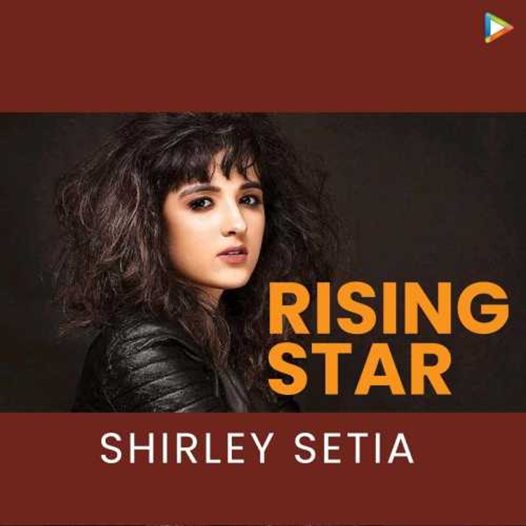 Rising Star - Shirley Setia