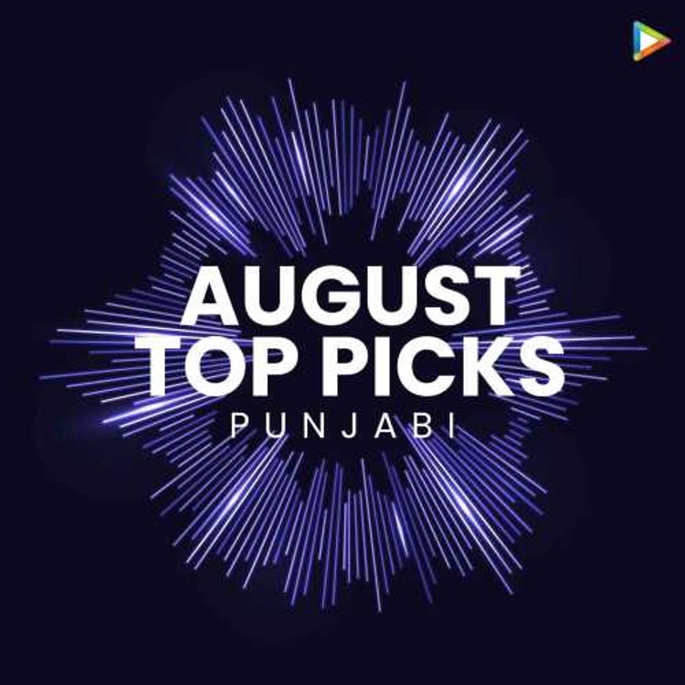 August Top Picks 2018 - Punjabi
