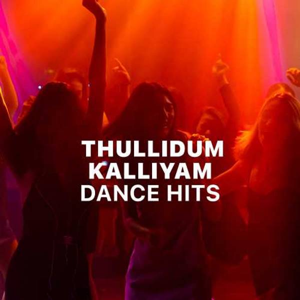 Thullidum Kalliyam - Dance Hits