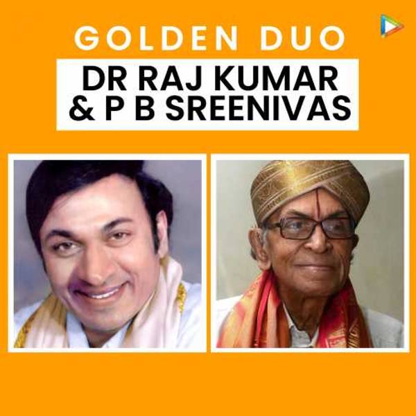 Golden Duo - Dr Raj Kumar & P B Sreenivas