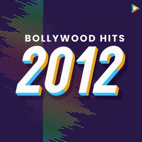 Bollywood Hits - 2012