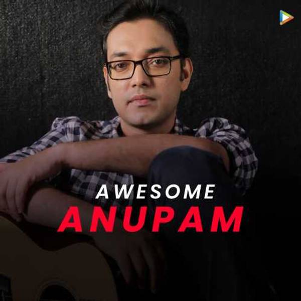 Awesome Anupam