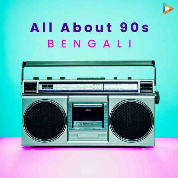 All About 90s : Bengali