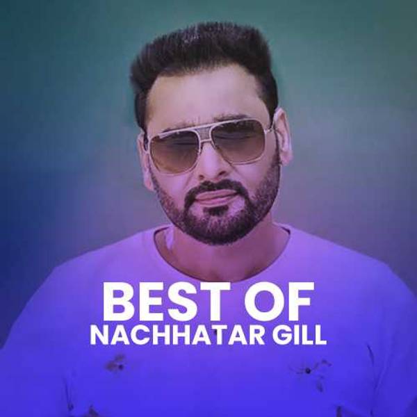 Best of Nachhatar Gill