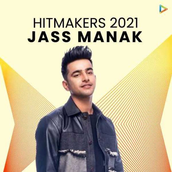 Hitmakers 2021 - Jass Manak