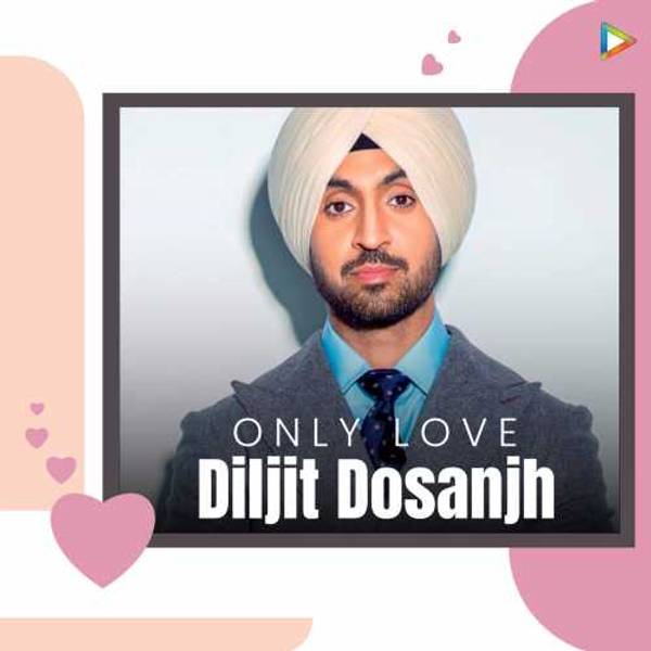 Only Love - Diljit Dosanjh