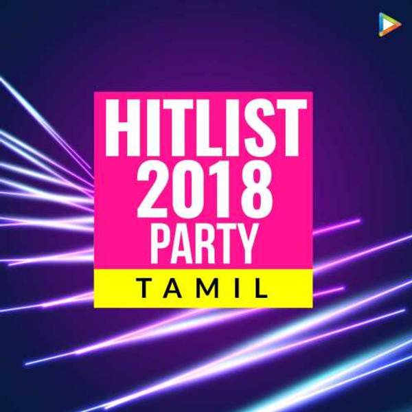 Hitlist 2018 - Party Tamil