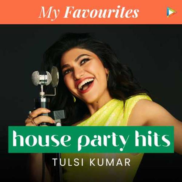 Tulsi's Favourites - House Party Hits-hover