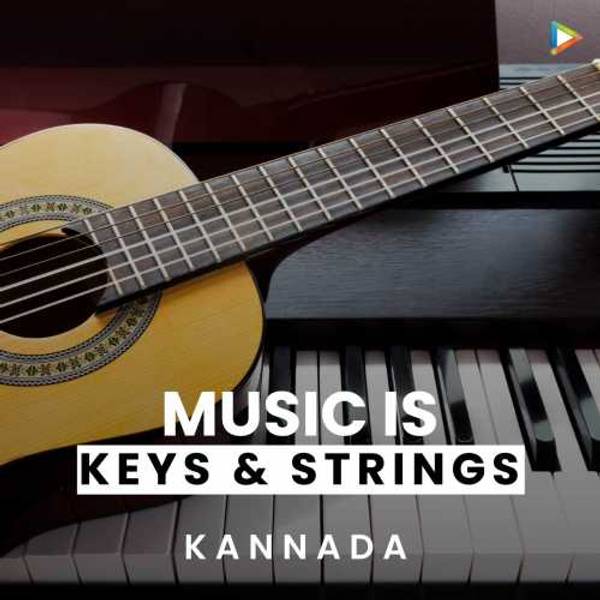 Music is Keys and Strings - Kannada