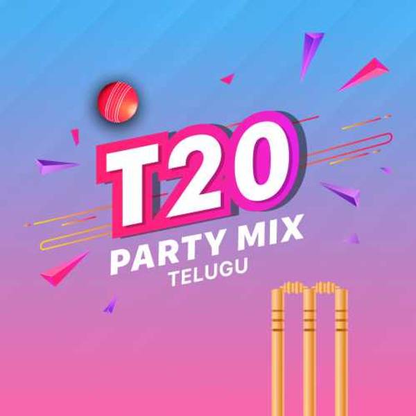 T20 Party Mix - Telugu